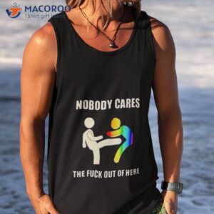 nobody cares the fuck out of here pride shirt tank top