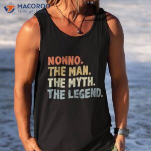 nonno the man myth legend father amp acirc amp 128 amp 153 s day gift for dad grandpa shirt tank top