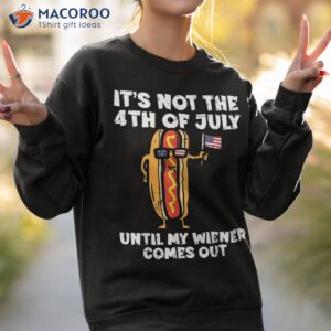 not 4th july wiener hotdog american flag patriotic shirt sweatshirt 2