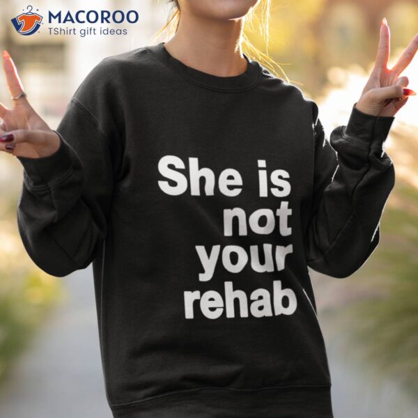 Not That Kind Of Rehab Shirt