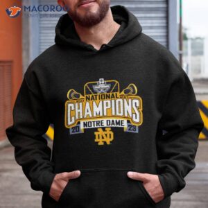 notre dame 2023 ncaa mens lacrosse national champions shirt hoodie