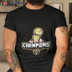 nuggets champ foil trophy 2023 shirt tshirt