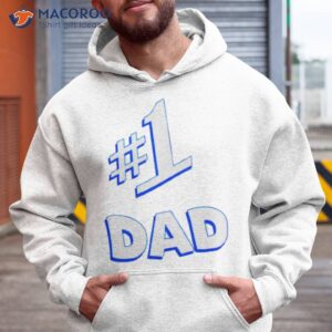 number 1 dad shirt 2 hoodie