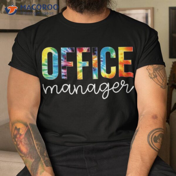 Office Manager Tie Dye Appreciation Day Hello Back To School Shirt