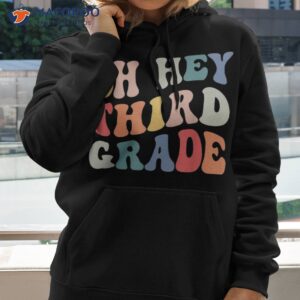 oh hey third grade groovy funny back to school teacher kids shirt hoodie 2