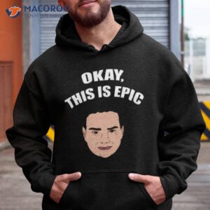 okay this is epic meme ben shapiro shirt hoodie