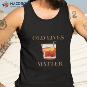 old lives matter olm fashion drink walking cane stick shirt tank top 3