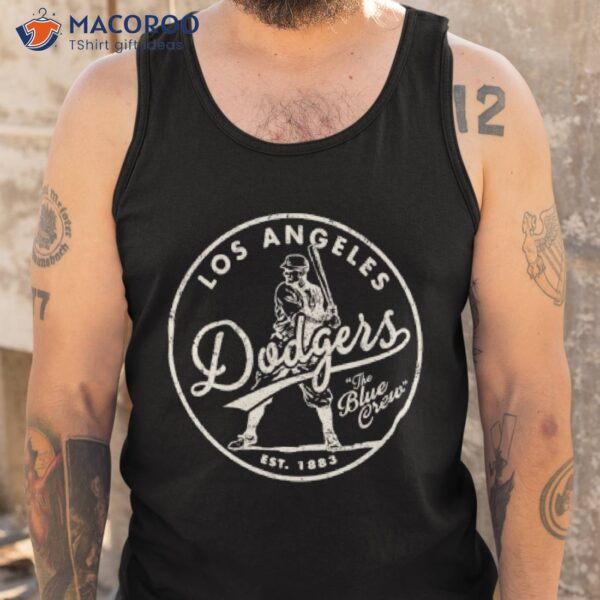 Old Style Dodgers 1 By © Buck Tee Originals Shirt