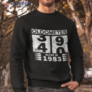 oldometer 39 40 b day made in 1983 funny 40th birthday dad shirt sweatshirt