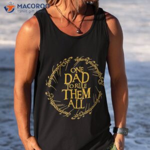 one dad to rule them all funny fathers day papa shirt tank top