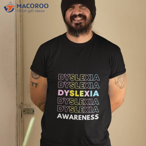 Original Dyslexia Awareness Shirt