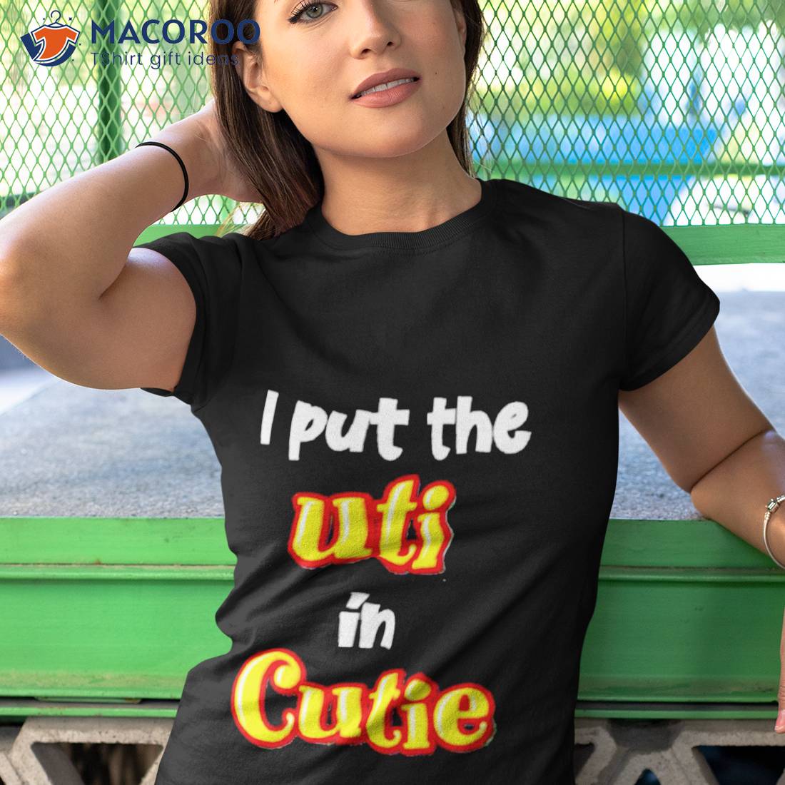 Original I Put The Uti In Cutie Shirt Original I Put The Uti In Cutie Shirt