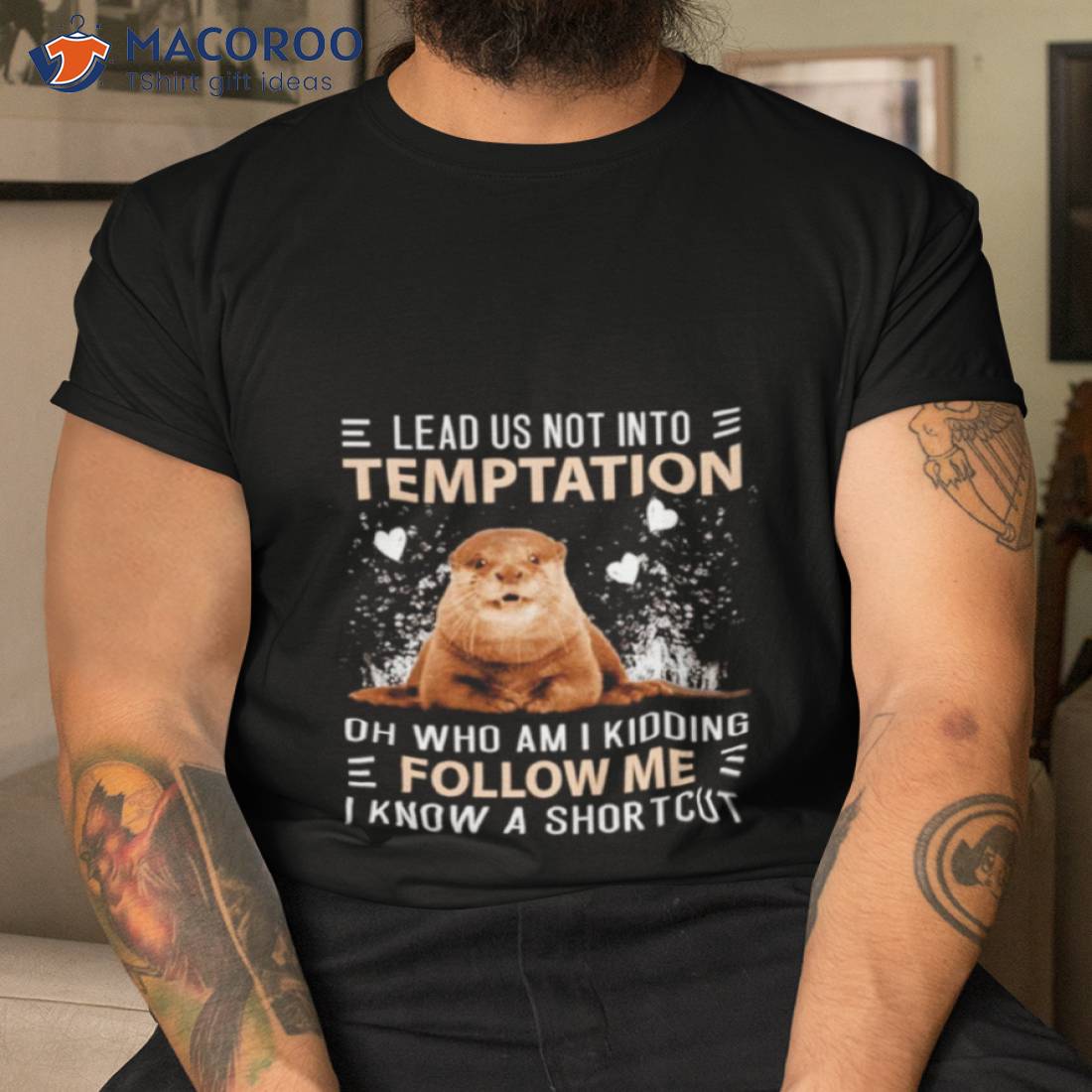 Otter Lead Us Not Into Temptation Shirt Otter Lead Us Not Into Temptation Shirt