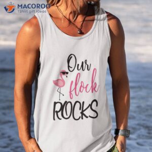 our flock rocks flamingo mother s day gift shirt tank top