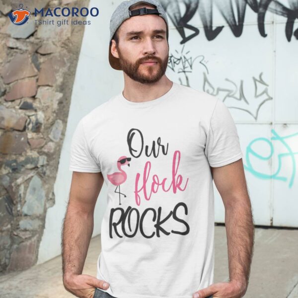 Our Flock Rocks Flamingo Mother’s Day Gift Shirt