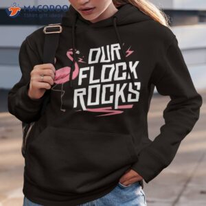our flock rocks gift for pink flamingo shirt hoodie 3