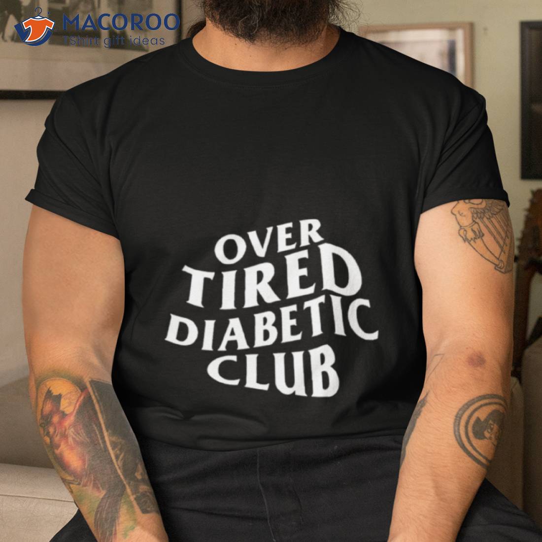 Over Tired Diabetic Club Shirt Over Tired Diabetic Club Shirt