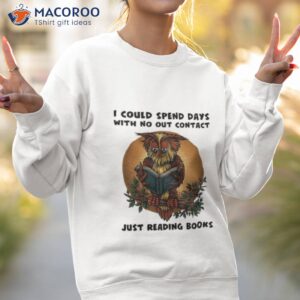 owl i could spend days with no out contact just reading books shirt 2 sweatshirt 2