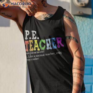 p e teacher definition funny physical education tee shirt tank top 1