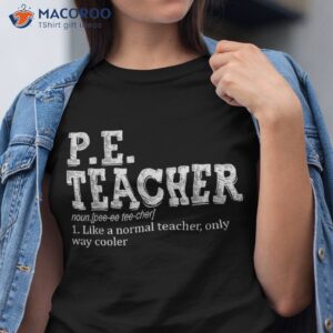 P.e. Teacher Definition Funny Physical Education Tee Shirt