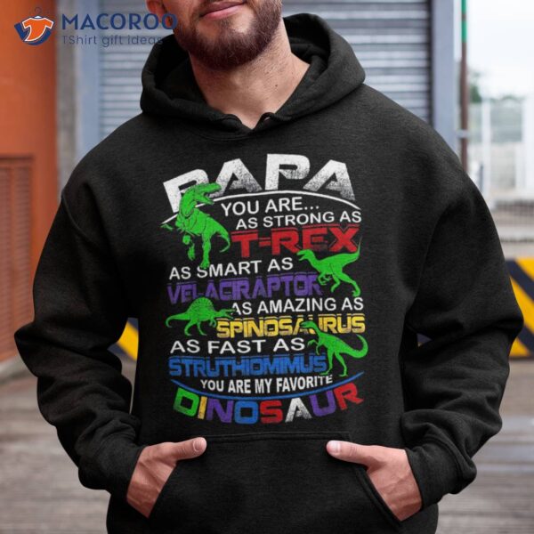 Papa You Are My Favorite Dinosaur Tshirt For Fathers Day Shirt