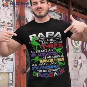 papa you are my favorite dinosaur tshirt for fathers day shirt tshirt 1