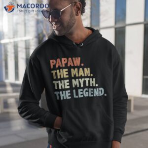 Papaw The Man Myth Legend Father’s Day Gift For Dad Grandpa Shirt