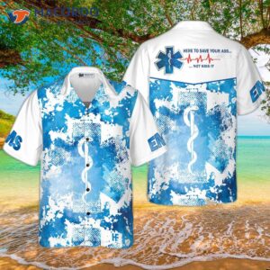 Paramedics Are Here To Save Your Life, Not Kiss It. Hawaiian Shirt.