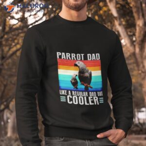 parrot dad like a regular dad but cooler vintage shirt sweatshirt