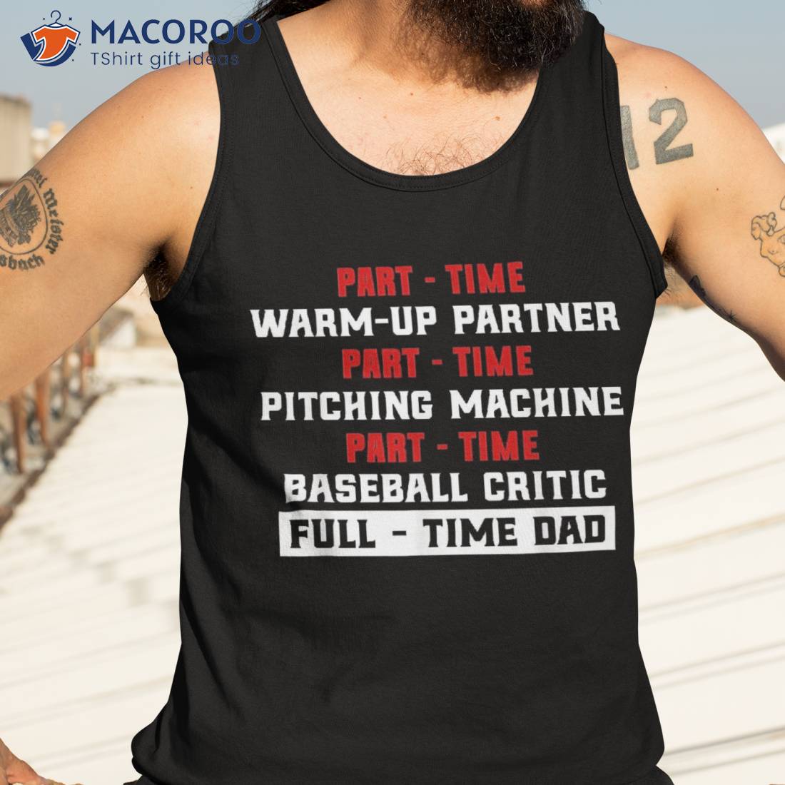 Baseball Dad, Gift For Baseball Lover - Part time warm up partner part time  pitching machine part time baseball critic full time dad