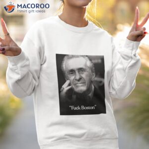 pat riley fuck boston shirt sweatshirt 2