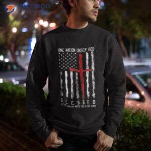 patriotic christian blessed one nation under god 4th of july shirt sweatshirt