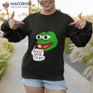 pepe feels good man shirt sweatshirt 1