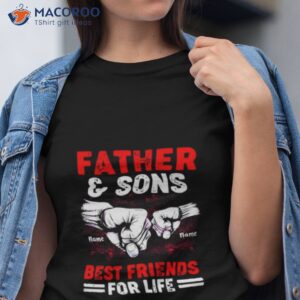 personalized father and sons best friends for life shirt tshirt