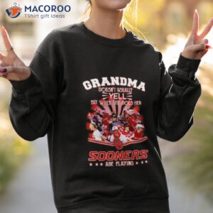 Personalized Grandma Doesn’t Usually Yell But When She Does Her Sooners Are Playing Shirt 2 personalized grandma doesnt usually yell but when she does her sooners are playing shirt sweatshirt 2