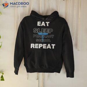 Pharma School Eat Sleep Repeats – Trainee Future Pharmacist Shirt