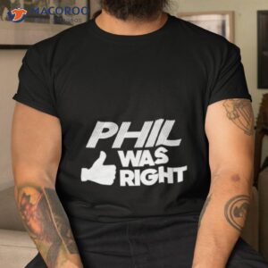 phil was right pga liv golf shirt tshirt