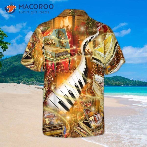“piano Is My Passion; Hawaiian Shirt.”