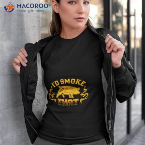 pig id smoke that yes get more shirt tshirt 3