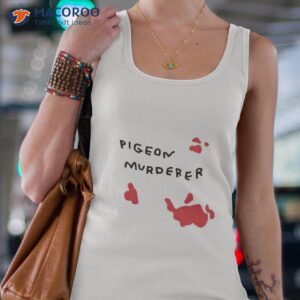 pigeon murderer shirt tank top 4