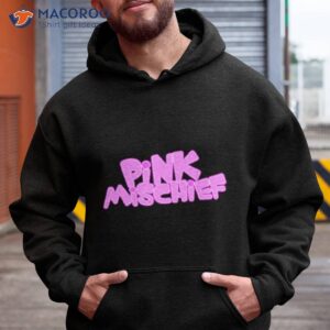 pink mischief shirt hoodie