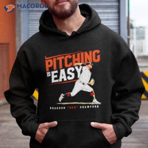 pitching is easy brandon ace crawford san francisco giants shirt hoodie