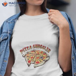 pizza smuggler shirt tshirt