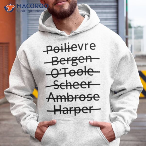 Poilievre Bergen O’toole Scheer Ambrose Harper Shirt