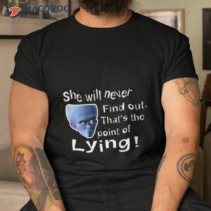 point of lying megamind shirt tshirt