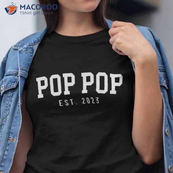 Pop Est 2023 To Be Gift New Father’s Day Shirt