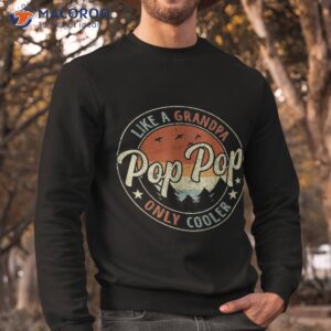 pop like a grandpa only cooler vintage retro fathers day shirt sweatshirt