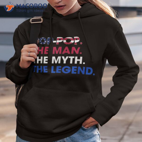 Pop-pop The Man Myth Legend Funny Grandpa 4th July Shirt