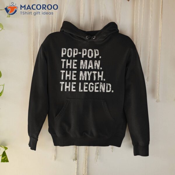 Pop The Man Myth Legend Fathers Day Gift Grandpa Shirt