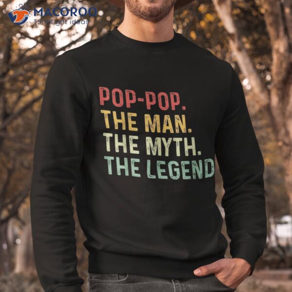 Pop The Man Myth Legend Fathers Day Gift Grandpa Shirt